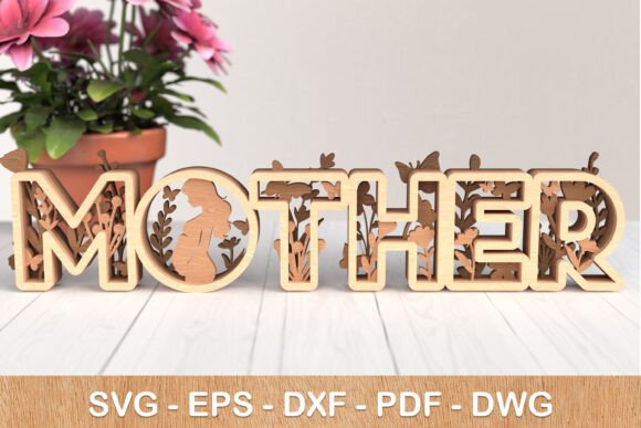 MOTHER 3D Laser Cut SVG with Mom